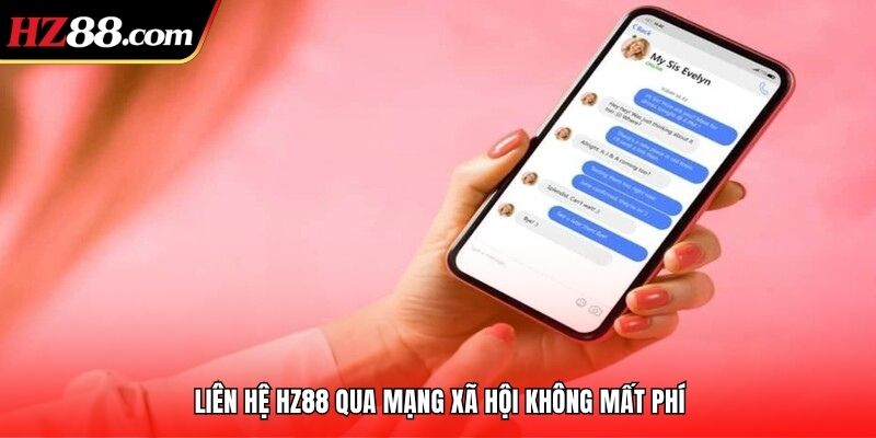Liên hệ HZ88 qua mạng xã hội không mất phí